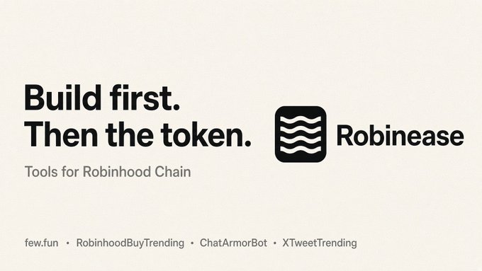 A minimalist advertisement for 'Robinease' reads 'Build first. Then the token.' with the tagline 'Tools for Robinhood Chain' and lists services including few.fun, RobinhoodBuyTrending, ChatArmorBot, and XTweetTrending.