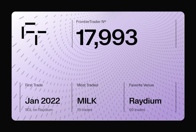 A purple Frontier (FT) trader card displays 'FrontierTrader N° 17,993', with First Trade in Jan 2022, Most Traded as MILK (15 trades), and Favorite Venue as Raydium (69 trades).
