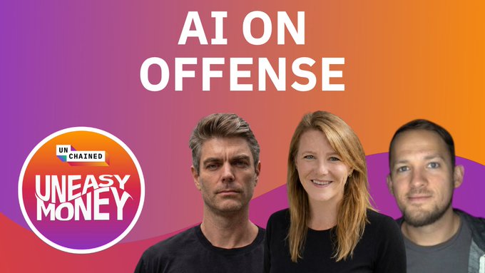 A podcast cover for 'Unchained: Uneasy Money' titled 'AI ON OFFENSE', featuring headshots of three individuals against a gradient purple and orange background.