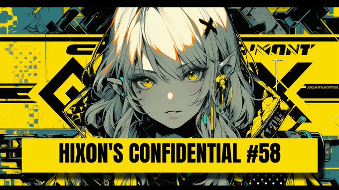 Anime-style banner with yellow and black graphic design featuring a character with white hair and yellow eyes, titled "HIXON'S CONFIDENTIAL #58".
