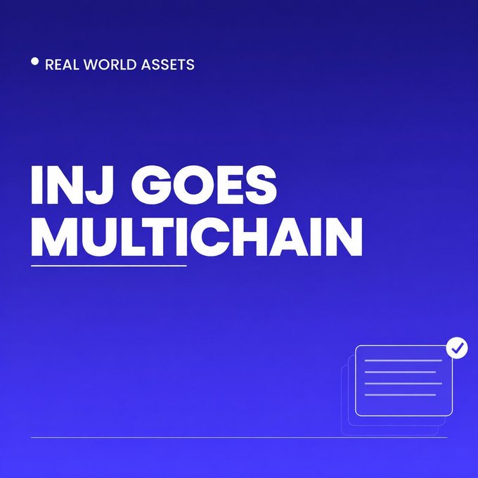 A blue promotional graphic with white text reading 'REAL WORLD ASSETS', 'INJ GOES MULTICHAIN', and a document icon with a checkmark.