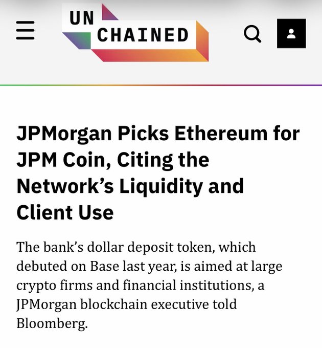 A UN CHAINED article screenshot reads, “JPMorgan Picks Ethereum for JPM Coin, Citing the Network’s Liquidity and Client Use,” noting that the bank’s dollar deposit token debuted on Base last year and targets large crypto firms and financial institutions. The headline supports the accompanying post’s claim that JPMorgan plans to expand JPM Coin from Base L2 to Ethereum L1, highlighting Ethereum’s security, liquidity, and tokenized-asset ecosystem.
