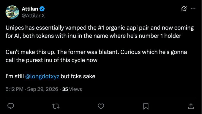 A screenshot of a tweet from Attilan (@AttilanX) alleging that "Unipcs has essentially vamped the #1 organic aapl pair and now coming for AI," noting that the user holds the #1 spot in tokens with "inu" in the name and has previously tagged calls like "longdotxyz." The post, dated September 29, 2026, has 35 views and supports the accompanying commentary about Unipcs recycling similar "inu" token naming schemes across market cycles.