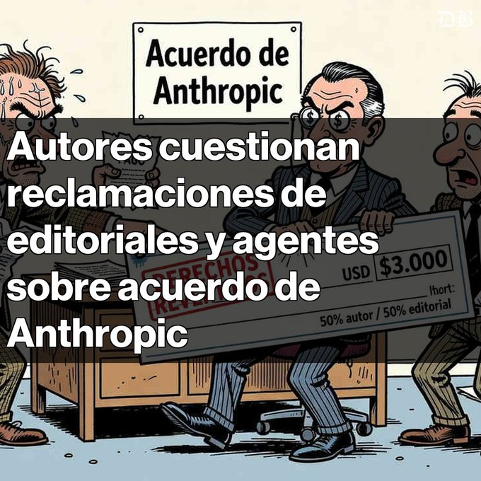 A cartoon illustration showing three men at a desk with a sign reading 'Acuerdo de Anthropic,' with overlay text stating 'Autores cuestionan reclamaciones de editoriales y agentes sobre acuerdo de Anthropic' and a check for 'USD $3.000 50% autor / 50% editorial'.