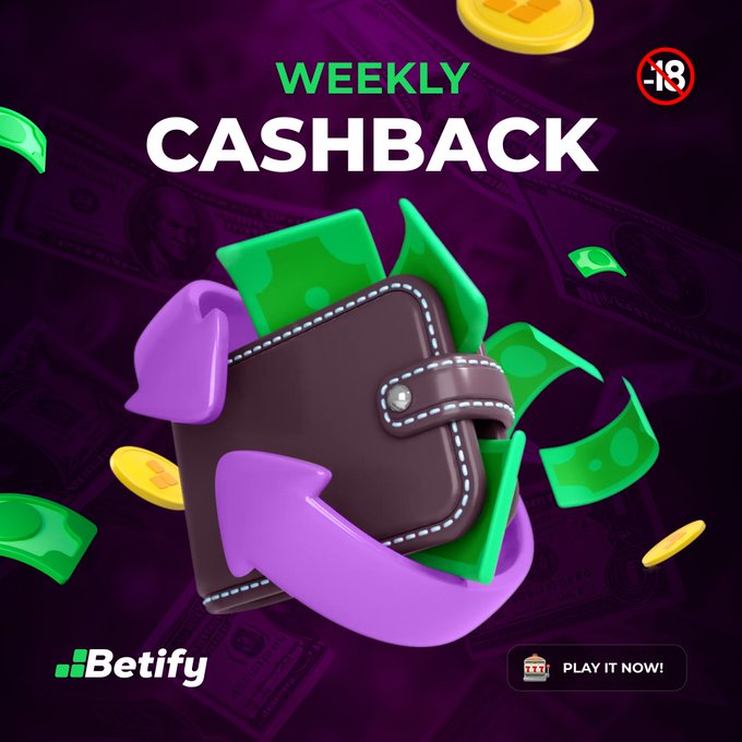 A promotional graphic displays 'WEEKLY CASHBACK' with a 3D illustration of a brown wallet surrounded by green cash and gold coins, featuring the 'Betify' logo and 'PLAY IT NOW!' button.