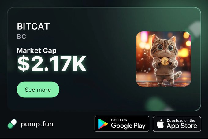 A promotional graphic for the BITCAT (BC) cryptocurrency on pump.fun, showing a market cap of $2.17K with a cartoon kitten holding a Bitcoin coin, and download links for Google Play and the App Store.
