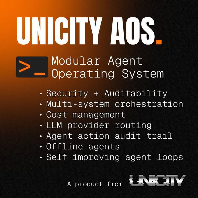 UNICITY AOS (Modular Agent Operating System) promotional graphic listing features including Security, Multi-system orchestration, Cost management, LLM provider routing, Agent action audit trail, Offline agents, and Self improving agent loops.