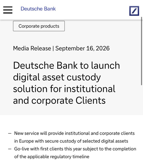 A screenshot of a Deutsche Bank media release dated September 16, 2026, announcing plans to launch a digital asset custody solution for institutional and corporate clients in Europe. The headline and bullet points confirm the bank's move into crypto custody, aligning with the post's claim that major banks are embracing crypto services.