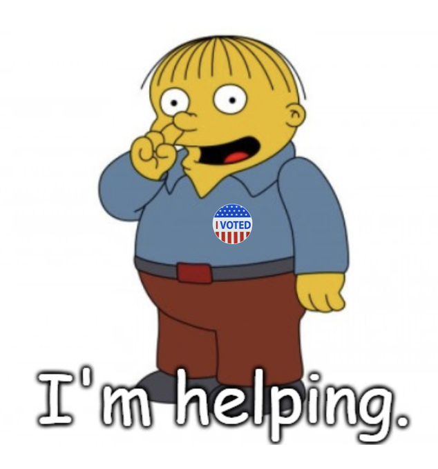 Meme of Ralph Wiggum from The Simpsons picking his nose with an 'I VOTED' sticker on his shirt, captioned 'I'm helping.'