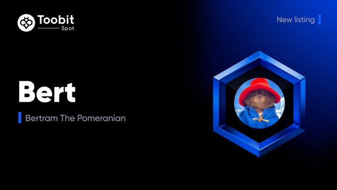 A Toobit Spot exchange new listing announcement for "Bert" (Bertram The Pomeranian) token, featuring the brand's logo and a hexagonal blue frame showcasing an image of a Pomeranian dog wearing a red hat.