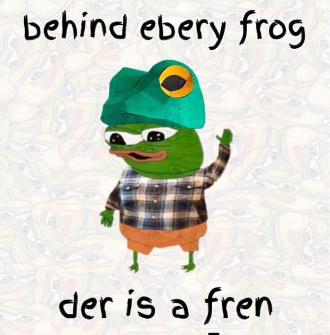 A meme-style illustration shows a Pepe the Frog character wearing a plaid shirt and a backwards cap, with text reading 'behind ebery frog' at the top and 'der is a fren' at the bottom.