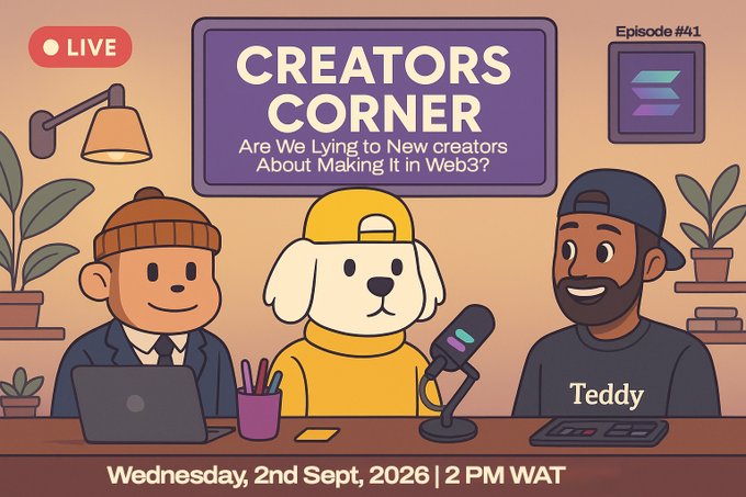 A promotional graphic for 'Creators Corner Episode #41' titled 'Are We Lying to New creators About Making It in Web3?' featuring cartoon hosts including one named Teddy, scheduled for Wednesday, 2nd Sept, 2026.