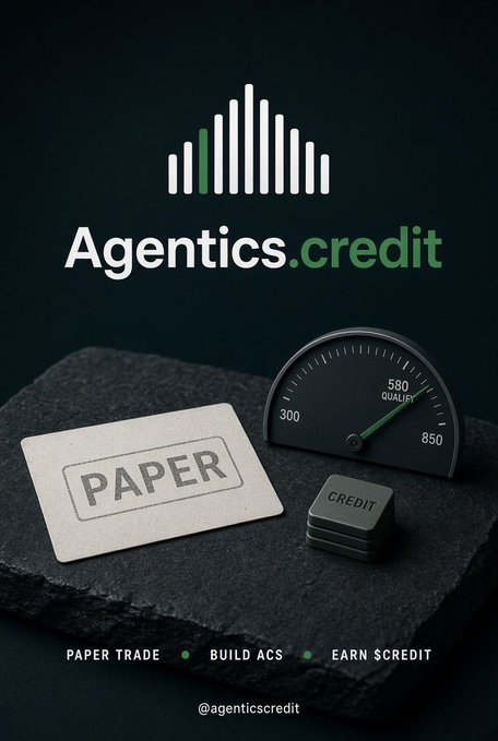 A promotional graphic for 'Agentics.credit' features a bar chart logo, a paper labeled 'PAPER', a gauge reading 580, and a stack of 'CREDIT' tokens on a dark stone surface, with the tagline 'PAPER TRADE • BUILD ACS • EARN $CREDIT' and '@agenticscredit'.