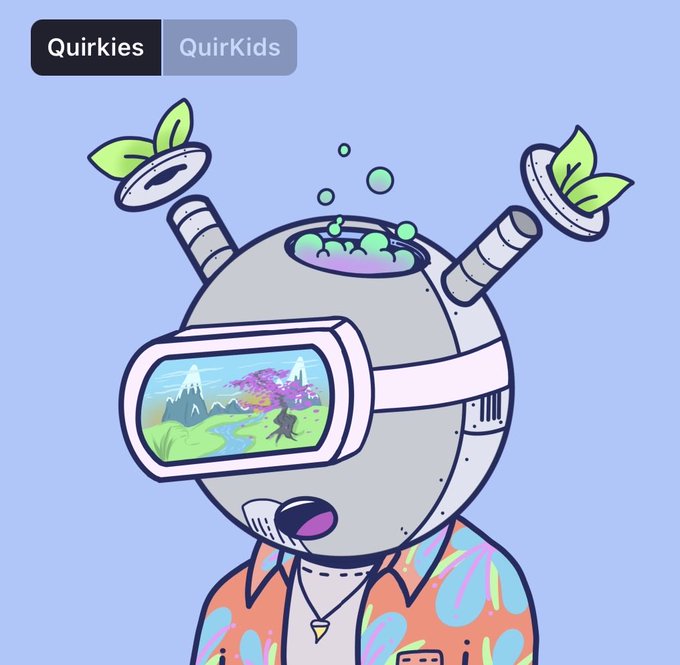 A quirky character wearing a VR headset that displays a vibrant landscape with a pink tree and mountains, featuring green plants sprouting from its metal head, with "Quirkies" and "QuirKids" labels at the top—showcasing the unique trait combinations the poster is admiring from their Quirkies NFT collection.