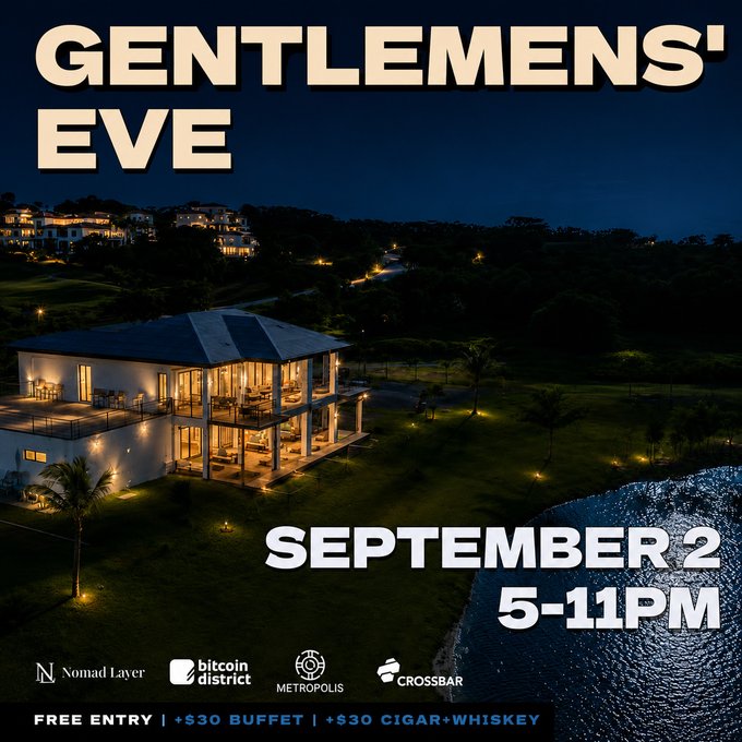 A promotional poster for 'GENTLEMENS' EVE' on September 2, 5-11PM, featuring a luxurious illuminated villa by a lake at night, with sponsors Nomad Layer, Bitcoin District, Metropolis, and Crossbar offering free entry with a +$30 buffet and cigar-whiskey.
