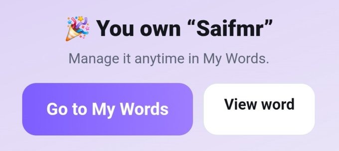 A screenshot showing the message 'You own "Saifmr"' with the option to 'Manage it anytime in My Words,' alongside buttons to 'Go to My Words' or 'View word'.