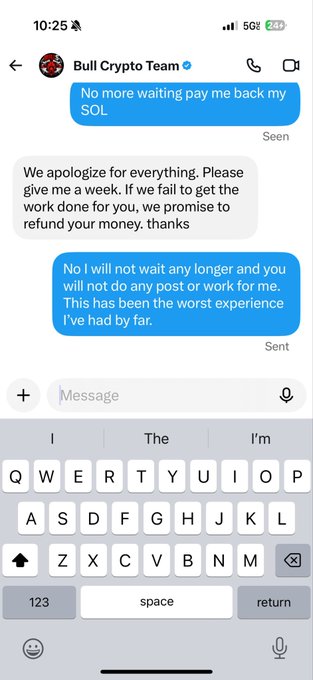 A text message conversation on an iPhone with 'Bull Crypto Team' regarding a refund, where the sender states 'No I will not wait any longer and you will not do any post or work for me. This has been the worst experience I've had by far.'