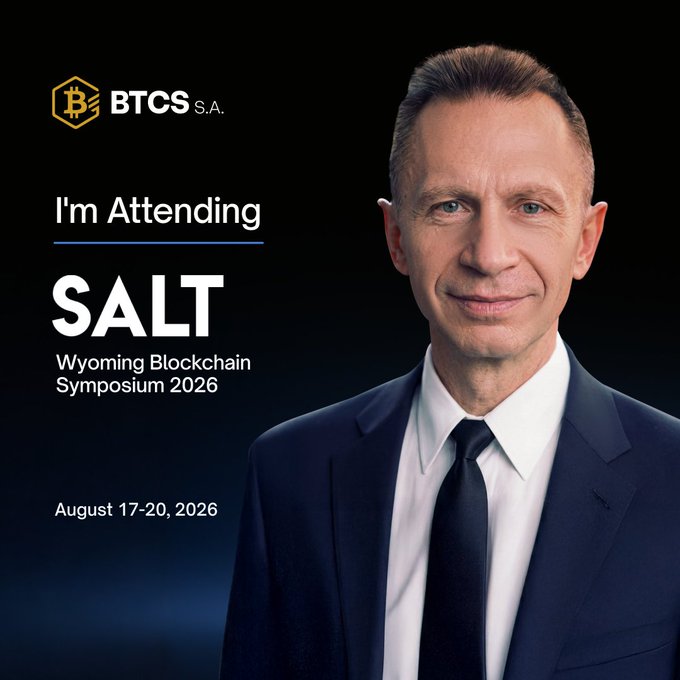 A promotional graphic for BTCS S.A. announces 'I'm Attending SALT Wyoming Blockchain Symposium 2026' from August 17-20, 2026, featuring a portrait of a man in a dark suit.