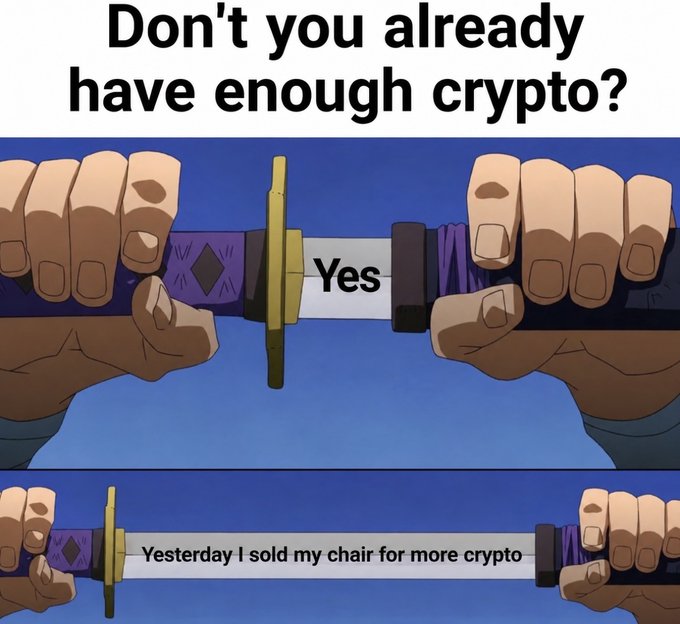 A two-panel meme where two hands grip swords labeled "Yes" and "Yesterday I sold my chair for more crypto," parodying the question "Don't you already have enough crypto?"