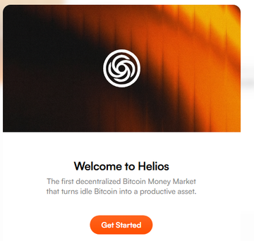 A welcome screen for 'Helios' reads 'The first decentralized Bitcoin Money Market that turns idle Bitcoin into a productive asset,' with an orange 'Get Started' button.