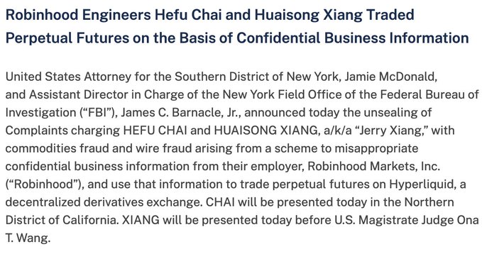 A press release announcing the unsealing of complaints charging Robinhood engineers HEFU CAI and HUAISONG XIANG (a/k/a "Jerry Xiang") with commodities fraud and wire fraud for allegedly misappropriating confidential business information to trade perpetual futures on Hyperliquid. The image relates to the accompanying post's shock at Robinhood engineers insider trading on Hyperliquid, with the poster noting this news seems bullish for $HYPE.