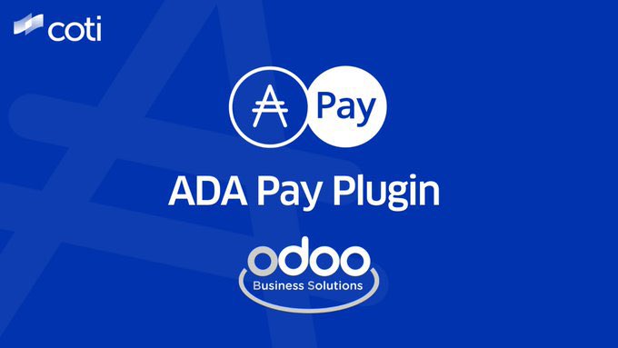 The image is a promotional graphic for the **COTI ADA Pay Plugin** for **Odoo Business Solutions**, featuring a blue background with the ADA Pay logo. It visually represents the integration mentioned in the post, highlighting that Cardano ($ADA) payments can now be accepted by over 7 million Odoo-based businesses, showcasing the expanding real-world utility of ADA.