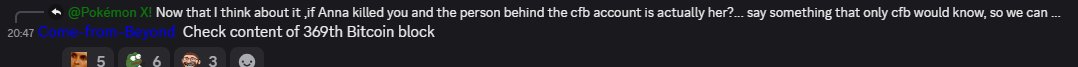 A chat screenshot showing messages about Bitcoin, including one from @Pokemon X: 'Now that I think about it, if Anna killed you and the person behind the cfb account is actually her?... say something that only cfb would know, so we can...' and 'Check content of 369th Bitcoin block'.