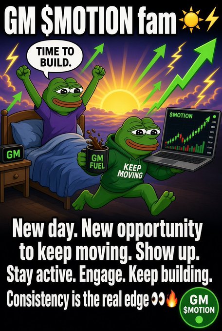 A motivational crypto meme featuring two Pepe the Frog characters, one waking up in bed saying 'TIME TO BUILD' and another running with a 'GM FUEL' coffee mug and a laptop showing a rising $MOTION chart, captioned 'GM $MOTION fam' with text about new day, new opportunity, and staying consistent.