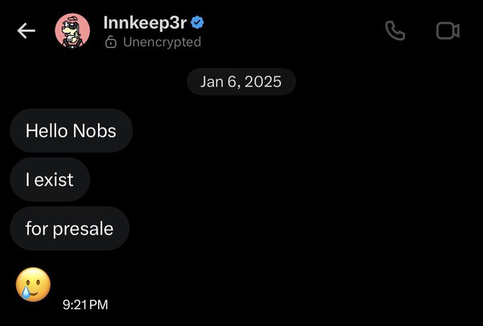 A screenshot of a Twitter/X DM conversation dated Jan 6, 2025 from a verified user 'Innkeep3r' with an unencrypted message saying 'Hello Nobs', 'I exist for presale' followed by a sweating emoji at 9:21 PM.