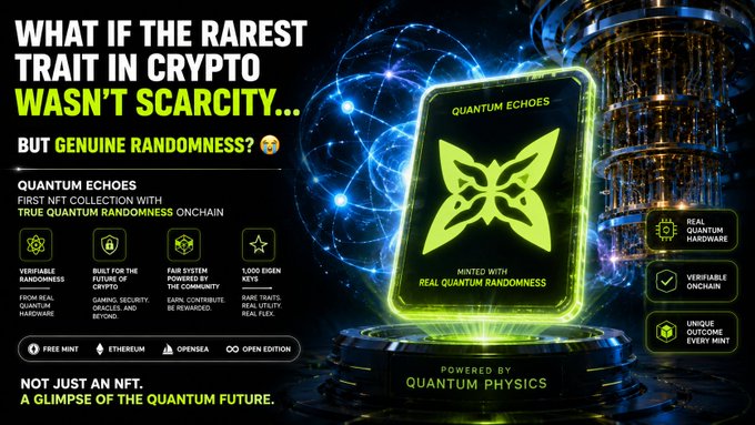 The image features an advertisement for Quantum Echoes, which is a collection of NFTs that are backed by true randomness. The ad includes a green butterfly design with yellow text, which reads "What if the rarest trait in crypto was not scarcity... But genuine randomness? That is exactly why Quantum Echoes from @quipnetwork feels different. Most NFT collections start with a design. Quantum Echoes starts with physics". The image also contains information about the collection and its creators, who are known for their expertise in true randomness and blockchain technology.