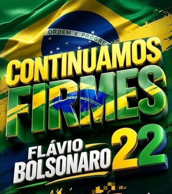 A political campaign graphic for Flávio Bolsonaro featuring the text 'CONTINUAMOS FIRMES' and 'FLÁVIO BOLSONARO 22' over a Brazilian flag background.