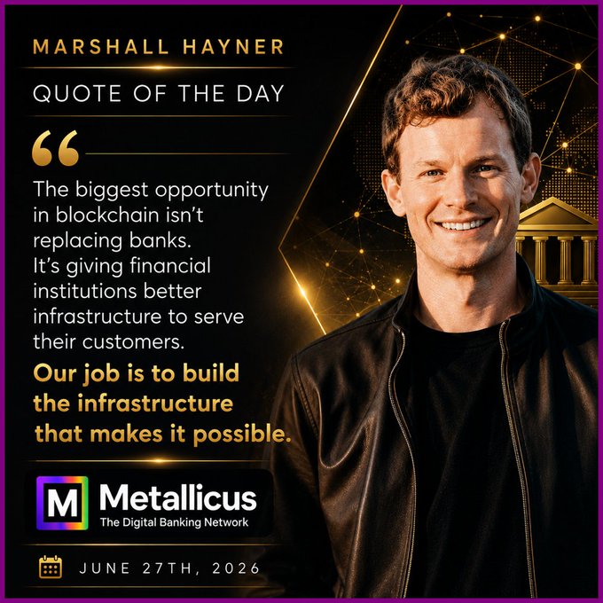 A promotional "Quote of the Day" graphic dated June 27th, 2026, featuring Metallicus CEO Marshall Hayner alongside his quote about blockchain's role in improving financial infrastructure rather than replacing banks, branded with the Metallicus "Digital Banking Network" logo and shared via @MarshallHayner and @MetallicusTDBN.