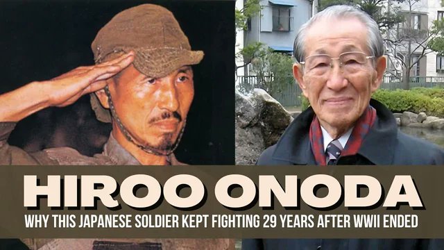 A thumbnail-style image showing two photos of Hiroo Onoda with the text 'HIROO ONODA - WHY THIS JAPANESE SOLDIER KEPT FIGHTING 29 YEARS AFTER WWII ENDED'.