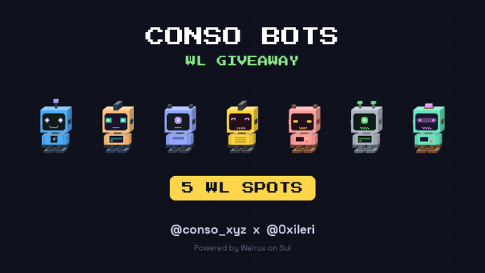 A pixel art promotional graphic for 'CONSO BOTS WL GIVEAWAY' featuring 7 colorful robot characters, advertising '5 WL SPOTS' from @conso_xyz x @0xileri, powered by Walrus on Sui.