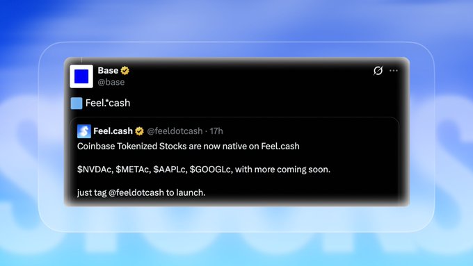A tweet from Base (@base) featuring Feel.cash announcing that Coinbase Tokenized Stocks ($NVDAC, $METAC, $AAPLC, $GOOGLC) are now native on the platform.
