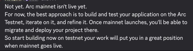 A screenshot of a chat message stating "Not yet. Arc mainnet isn't live yet" and advising users to build and test on the Arc Testnet before mainnet launches, contradicting the post's observation that Arc mainnet has apparently gone live.