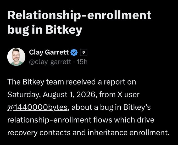 A screenshot of a tweet from Clay Garrett (@clay_garrett) titled "Relationship-enrollment bug in Bitkey," reporting that the Bitkey team received a vulnerability disclosure on Saturday, August 1, 2026, from X user @1440000bytes regarding a bug in Bitkey's relationship-enrollment flows for recovery contacts and inheritance enrollment. The image relates to the accompanying post by documenting the original public announcement of the bug report that prompted Bitkey's security response and subsequent patch deployment.
