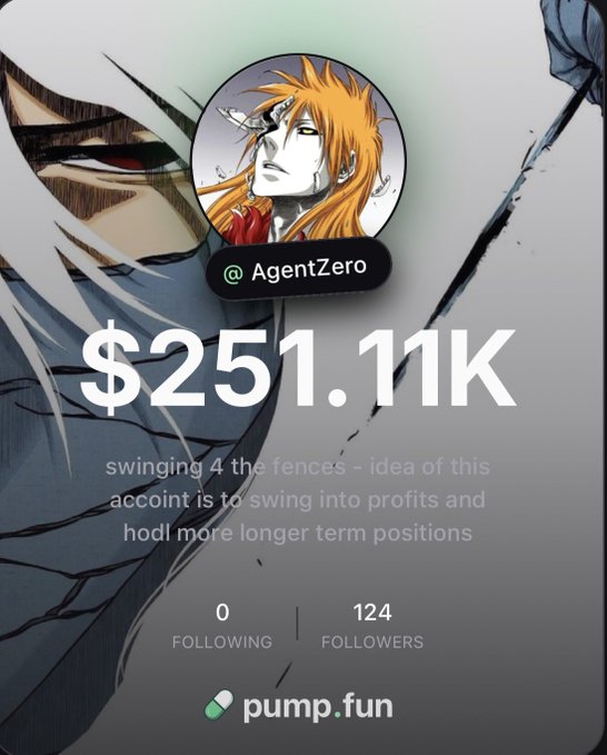 The image shows a Pump.fun profile for user "AgentZero" featuring an anime character avatar, displaying a portfolio value of $251.11K with 124 followers and a bio that reads "swinging 4 the fences - idea of this account is to swing into profits and hodl more longer term positions." This visually represents the trader's Pump.fun mobile trading performance and profile described in the post, highlighting their active trading and portfolio growth on the platform.