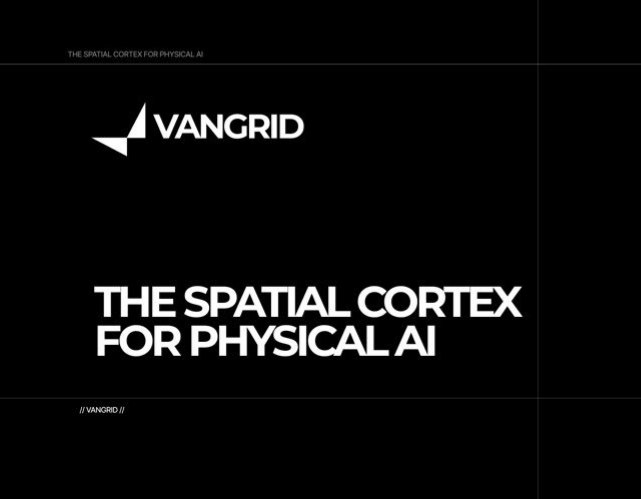 A black promotional graphic for 'VANGRID' features their logo and the tagline 'THE SPATIAL CORTEX FOR PHYSICAL AI' in bold white text.