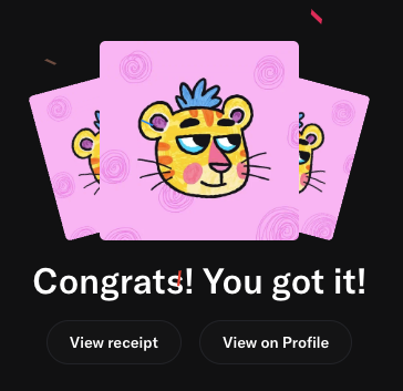 A cheerful pink congratulations screen displays a cartoon tiger character with the text "Congrats! You got it!" alongside "View receipt" and "View on Profile" buttons, celebrating a successful mint of a Wigggler NFT artwork.