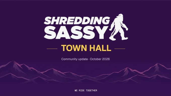 A purple promotional banner for 'SHREDDING SASSY TOWN HALL' features a Sasquatch silhouette and announces a 'Community update - October 2026' with the tagline 'WE RIDE TOGETHER.'