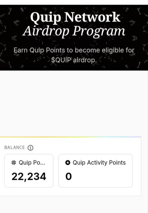 A 'Quip Network Airdrop Program' page displays a balance of 22,234 Quip Points and 0 Quip Activity Points for eligibility toward a $QUIP airdrop.