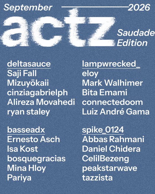 Promotional poster for 'actz' magazine, September 2026 Saudade Edition, listing contributing artists in two columns including deltasauce, Saji Fall, Mizuyōkai, lampewrecked, eloy, Mark Walhimer, basseadx, Isa Kost, and tazzista.
