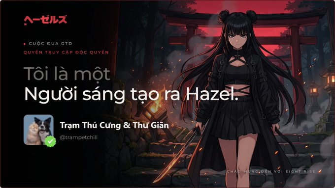 A dark promotional banner features an anime-style character named Hazel with black hair in buns, holding a sword in front of a red torii gate, with text reading "Tôi là một Người sáng tạo ra Hazel" and "CUỘC ĐUA GTD - QUYỀN TRUY CẬP ĐỘC QUYỀN".