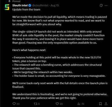 A pinned tweet from Sleuth Intel (@SleuthIntel) dated August 15 announces a decision to pull liquidity on their single-sided LP launch due to insufficient ask-side liquidity (~14K), which paused trading and harmed holders, while assuring users they will be made whole in a new $SLEUTH token via a bonding curve relaunch within two weeks. The accompanying post flags this as a potential "soft scam," noting claims of anti-sniper protection that failed, as the token allegedly shot to a 35M market cap in seconds with no prior announcement.