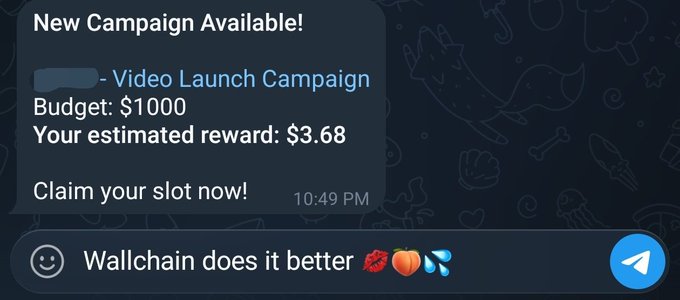A Telegram message notification from Wallchain announcing a new 'Video Launch Campaign' with a $1000 budget and an estimated reward of $3.68, with the text 'Wallchain does it better' and emoji.