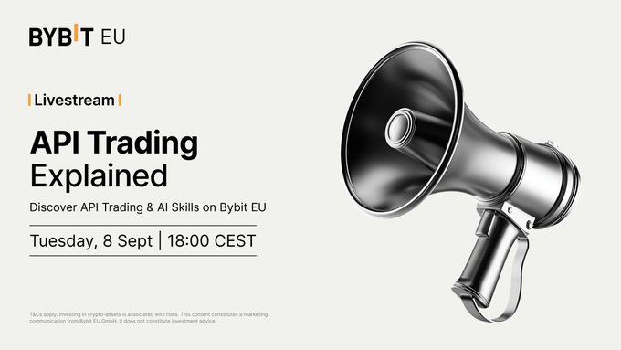 A promotional banner for BYBIT EU announces an 'API Trading Explained' livestream on Tuesday, 8 Sept at 18:00 CEST, featuring an image of a megaphone.