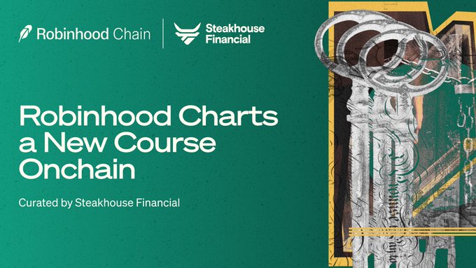 A promotional graphic featuring the "Robinhood Chain" and "Steakhouse Financial" logos on a green background, with the headline "Robinhood Charts a New Course Onchain" and a decorative illustration of chains on the right. The image visually reinforces the post's announcement about Robinhood's launch of Robinhood Chain and Robinhood Earn, which leverages Morpho for onchain lending yields.