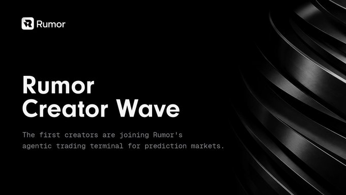 A black promotional graphic for 'Rumor Creator Wave' with text reading 'The first creators are joining Rumor's agentic trading terminal for prediction markets.' and a Rumor logo in the top left corner.