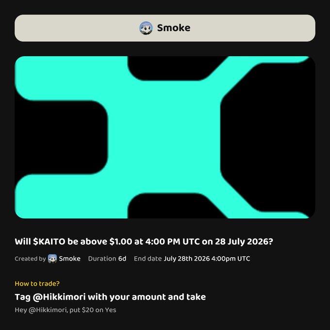 Smoke prediction market asking 'Will $KAITO be above $1.00 at 4:00 PM UTC on 28 July 2026?' with example instructions to tag @Hikkimori with the trade amount.